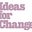 Ideas for Change 