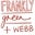 Frankly, Green + Webb