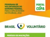 #BrasilVoluntário seleciona 1,5 mil pessoas para atuar nas cidades-sede da Copa