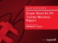 Super Bowl XLVII Twitter Mention Report