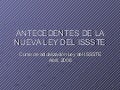 01. Antecedentes De La Nueva Ley Del Issste