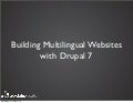 Building Multilingual Sites with Drupal 7
