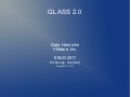 Glass 2.0