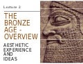 Art and Culture - 02 - Bronze Age Overview