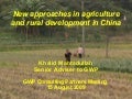 New approaches to Agriculture and Development in China