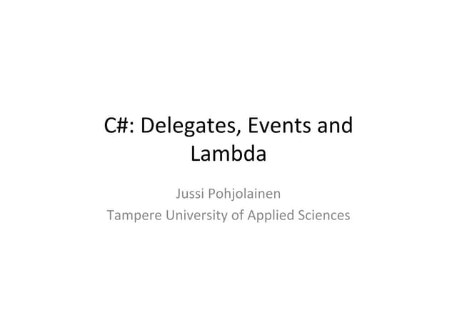 C# Delegates, Events, Lambda