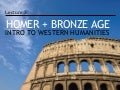  Introduction to Western Humanities - 3 - Homer and the Bronze Age