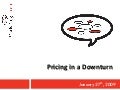Pricing In A Downturn