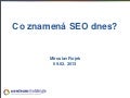 Miroslav Rojek - Co znamená SEO dnes?