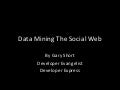 Data Mining the Social Web