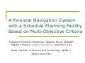 (Slides) A Personal Navigation System with a Schedule Planning Facility Based on Multiobjective Criteria