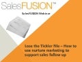 SalesFUSION Webinar - Supporting sales follow up with nurture-based campaigns