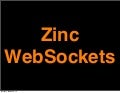 Zinc WebSockets