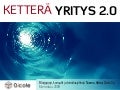 Ketterä Yritys 2.0