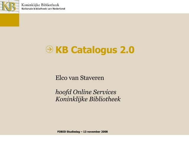 FOBID studiedag 2008: KB Catalogus 2.0