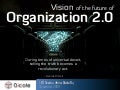 Vision of the future: Organization 2.0