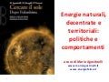 8. Energie naturali, decentrate e territoriali politiche_stili_di_vita