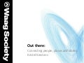Out There: Connecting people, places and stories