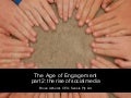 The Age of Engagement 2: The Rise of Social Media