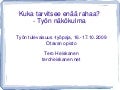 Kuka tarvitsee enää rahaa?