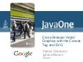 JavaOne 2009 -  2d Vector Graphics in the browser with Canvas and SVG