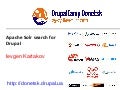 Apache Solr search for Drupal. Ievgen Kartakov.