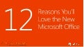 12 Reasons You'll Love the New Microsoft Office