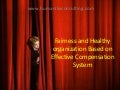 fairness and healthy organization from work to compensation