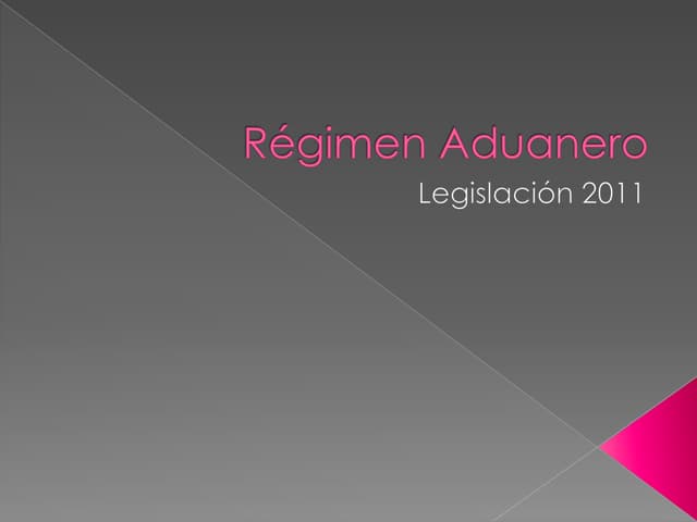 1. régimen aduanero