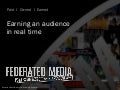 Earning an Audience in Real-Time