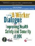 A Worker Dialogue: Improving Health, Safety and Security at the U.S. Department of Energy