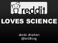 Alexis Ohanian (reddit) Pecha Kucha talk at Science Commons