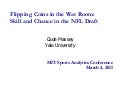 Flipping Coins in the War Room: Skill and Chance in the NFL Draft