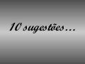 10 Sugestões