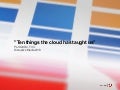 10 things the cloud has taught us