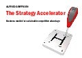 The Strategy accelerator - Business models with sustainable competitive advantage