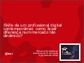 Skills de um profissional digital contemporâneo