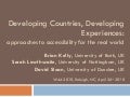 Developing countries, developing experiences: approaches to accessibility for the real world.
