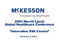 	 2003 Merrill Lynch Global Healthcare Conference