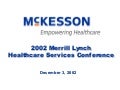 	 2002 Merrill Lynch Healthcare Services Conference Presentation