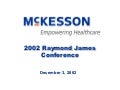 	 2002 Raymond James Conference