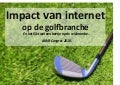 De impact van internet op de golfbranche door Eduard de Wilde van Jungle Minds
