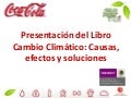 Presentación del Libro Libro Cambio Climático: Causas, efectos y soluciones