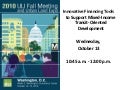 Innovative Financing Tools to Support Mixed Income Transit Oriented Development