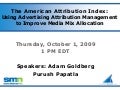 The American Attribution Index: Using Attribution Management to Improve Media Mix Allocation