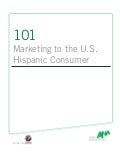 101 Marketing To The U.S. Hispanic Consumer