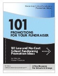 101 Low & No-Cost Promotions for Your Fundraiser