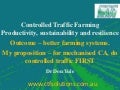Controlled traffic farming, productivity, sustainability and resilience: outcomes - better farming systems. Don Yule
