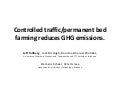 Controlled traffic/permanent bed farming reduces GHG emissions. Jeff Tullberg
