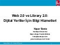 Web 2.0 ve Library 2.0: Dijital yerliler için bilgi hizmetleri 